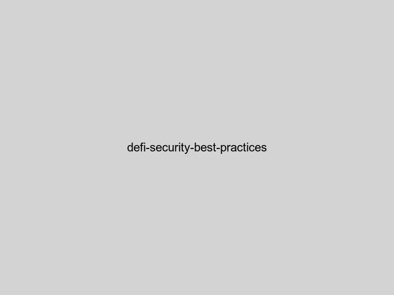 DeFi security best practices showing wallet setup, seed phrase backup, and transaction verification steps
