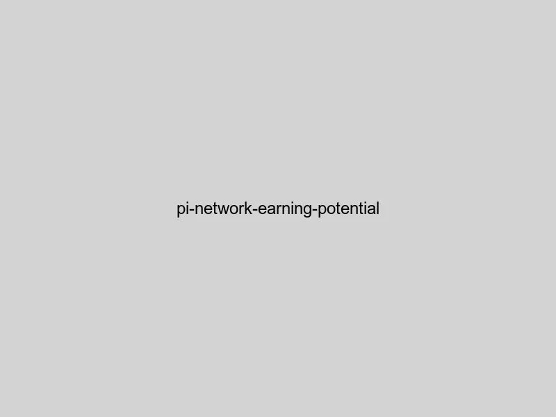 Pi Network earning potential analysis showing current status and future projections